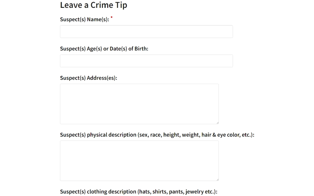 A web form designed for submitting a crime tip, requesting information such as the suspect's name, age or date of birth, address, physical description, and clothing description to aid in law enforcement investigations.